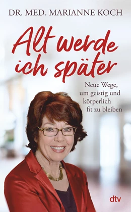 Abbildung von Koch | Alt werde ich später | 8. Auflage | 2021 | beck-shop.de