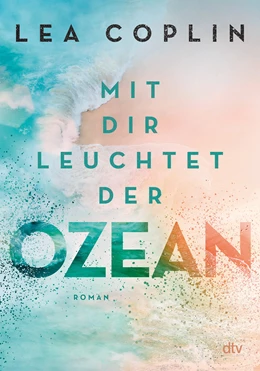 Abbildung von Coplin | Mit dir leuchtet der Ozean | 2. Auflage | 2021 | beck-shop.de