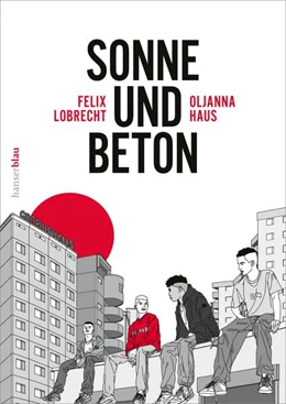 Abbildung von Haus / Lobrecht | Sonne und Beton - Die Graphic Novel | 1. Auflage | 2021 | beck-shop.de
