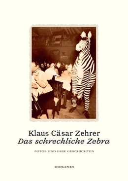 Abbildung von Zehrer | Das schreckliche Zebra | 1. Auflage | 2021 | beck-shop.de