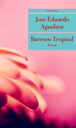 Abbildung von Agualusa, José Eduardo | Barroco Tropical | 1. Auflage | 2021 | beck-shop.de