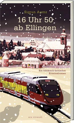 Abbildung von Arenz | 16 Uhr 50 ab Ellingen | 1. Auflage | 2021 | beck-shop.de