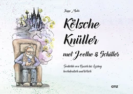 Abbildung von Muhr | Kölsche Knüller met Joethe & Schiller | 1. Auflage | 2021 | beck-shop.de