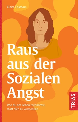 Abbildung von Eastham | Raus aus der Sozialen Angst | 1. Auflage | 2021 | beck-shop.de