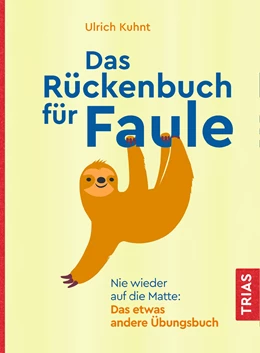 Abbildung von Kuhnt | Das Rückenbuch für Faule | 1. Auflage | 2021 | beck-shop.de