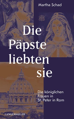 Abbildung von Schad | Die Päpste liebten sie | 1. Auflage | 2021 | beck-shop.de