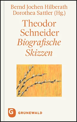 Abbildung von Hilberath / Sattler | Theodor Schneider | 1. Auflage | 2022 | beck-shop.de