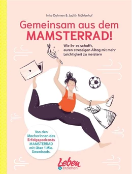 Abbildung von Dohmen / Möhlenhof | Gemeinsam aus dem Mamsterrad | 1. Auflage | 2021 | beck-shop.de