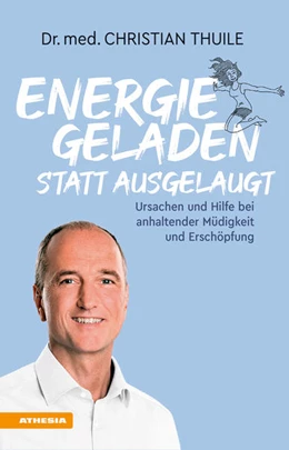 Abbildung von Thuile | Energiegeladen statt ausgelaugt | 1. Auflage | 2021 | beck-shop.de