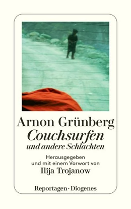 Abbildung von Grünberg / Trojanow | Couchsurfen und andere Schlachten | 1. Auflage | 2021 | beck-shop.de