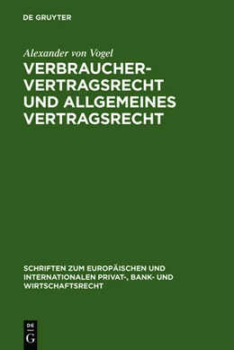 Abbildung von Vogel | Verbrauchervertragsrecht und allgemeines Vertragsrecht | 1. Auflage | 2006 | 6 | beck-shop.de