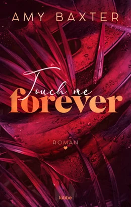 Abbildung von Baxter | Touch me forever | 1. Auflage | 2022 | beck-shop.de