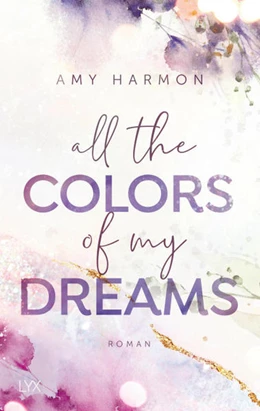 Abbildung von Harmon | All the Colors of my Dreams | 1. Auflage | 2021 | beck-shop.de