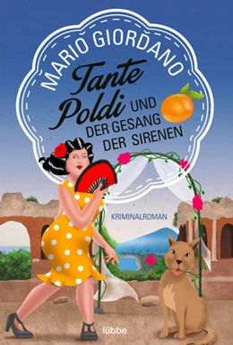 Abbildung von Giordano | Tante Poldi und der Gesang der Sirenen | 1. Auflage | 2022 | beck-shop.de
