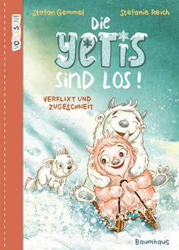 Abbildung von Gemmel | Die Yetis sind los! - Verflixt und zugeschneit (Band 1) | 1. Auflage | 2021 | beck-shop.de