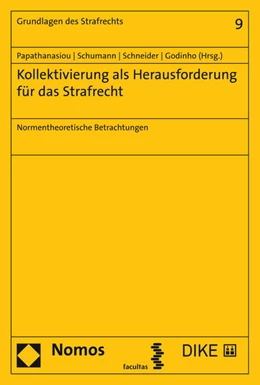 Abbildung von Papathanasiou / Schumann | Kollektivierung als Herausforderung für das Strafrecht | 1. Auflage | 2021 | Band 9 | beck-shop.de