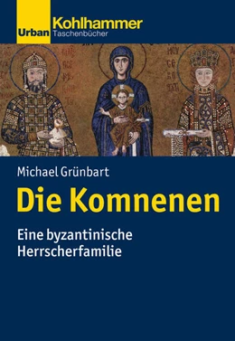 Abbildung von Grünbart | Die Komnenen | 1. Auflage | 2025 | beck-shop.de