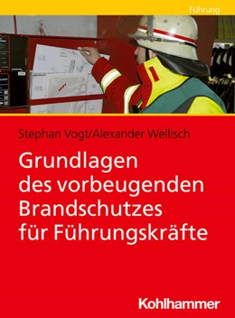 Abbildung von Vogt / Wellisch | Grundlagen des Vorbeugenden Brandschutzes für den Einsatzleiter | 1. Auflage | 2025 | beck-shop.de