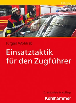 Abbildung von Wohlrab | Einsatztaktik für den Zugführer | 2. Auflage | 2022 | beck-shop.de