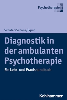 Abbildung von Schäfer / Schanz | Diagnostik in der ambulanten Psychotherapie | 1. Auflage | 2022 | beck-shop.de