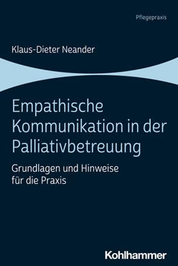 Abbildung von Neander | Empathische Kommunikation in der Palliativbetreuung | 1. Auflage | 2021 | beck-shop.de