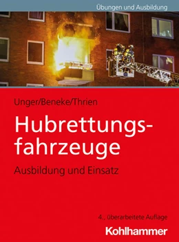 Abbildung von Unger / Beneke | Hubrettungsfahrzeuge | 4. Auflage | 2021 | beck-shop.de
