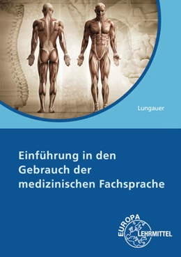 Abbildung von Lungauer / Ruff | Einführung in den Gebrauch der medizinischen Fachsprache | 7. Auflage | 2021 | beck-shop.de