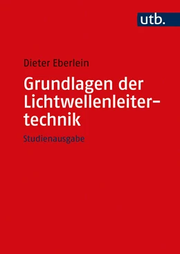 Abbildung von Eberlein | Grundlagen der Lichtwellenleitertechnik | 1. Auflage | 2021 | beck-shop.de