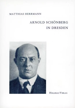 Abbildung von Herrmann | Arnold Schönberg in Dresden | 1. Auflage | 2021 | beck-shop.de