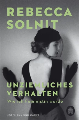 Abbildung von Solnit | Unziemliches Verhalten | 1. Auflage | 2021 | beck-shop.de