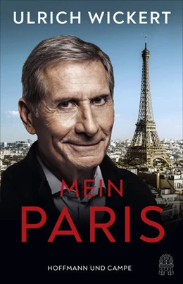 Abbildung von Wickert | Mein Paris | 1. Auflage | 2021 | beck-shop.de
