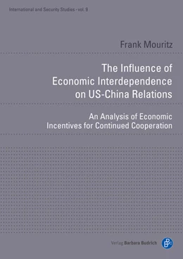 Abbildung von Mouritz | The Influence of Economic Interdependence on US-China Relations | 1. Auflage | 2021 | beck-shop.de