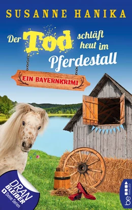 Abbildung von Hanika | Der Tod schläft heut im Pferdestall | 1. Auflage | 2021 | beck-shop.de