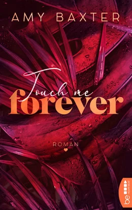 Abbildung von Baxter | Touch me forever | 1. Auflage | 2022 | beck-shop.de