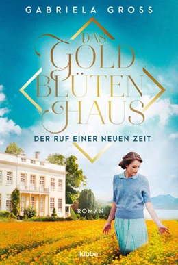 Abbildung von Groß | Das Goldblütenhaus - Der Ruf einer neuen Zeit | 1. Auflage | 2022 | beck-shop.de
