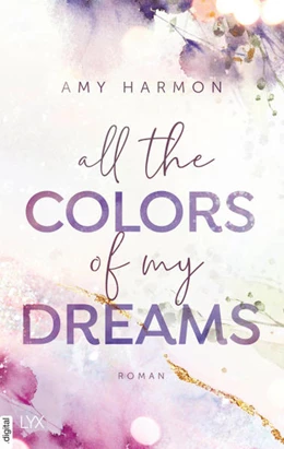 Abbildung von Harmon | All the Colors of my Dreams | 1. Auflage | 2021 | beck-shop.de
