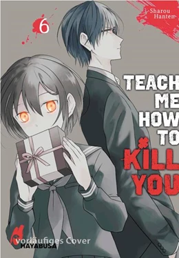 Abbildung von Hanten | Teach me how to Kill you 6 | 1. Auflage | 2022 | beck-shop.de