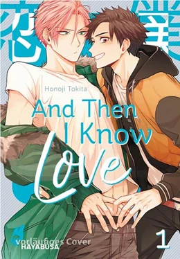 Abbildung von Tokita | And Then I Know Love 1 | 1. Auflage | 2022 | beck-shop.de