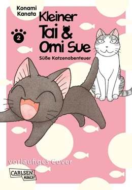 Abbildung von Kanata | Kleiner Tai & Omi Sue - Süße Katzenabenteuer 2 | 1. Auflage | 2022 | beck-shop.de