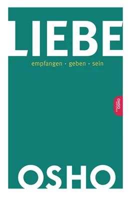 Abbildung von Osho | Liebe | 1. Auflage | 2021 | beck-shop.de