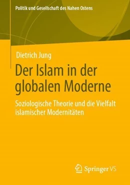 Abbildung von Jung | Der Islam in der globalen Moderne | 1. Auflage | 2021 | beck-shop.de