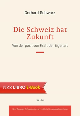 Abbildung von Schwarz | Die Schweiz hat Zukunft | 1. Auflage | 2021 | beck-shop.de