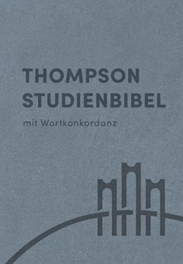 Abbildung von Thompson Studienbibel - Kunstleder mit Reißverschluss | 1. Auflage | 2021 | beck-shop.de