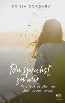 Abbildung von Sorbara | Du sprichst zu mir | 1. Auflage | 2021 | beck-shop.de