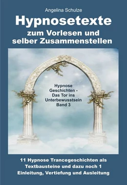 Abbildung von Schulze | Hypnosetexte zum Vorlesen und selber Zusammenstellen | 1. Auflage | 2021 | beck-shop.de