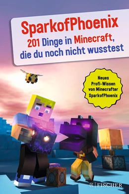 Abbildung von SparkofPhoenix | SparkofPhoenix: 201 Dinge in Minecraft, die du noch nicht wusstest | 1. Auflage | 2021 | beck-shop.de