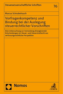 Abbildung von Schnabelrauch | Vorfragenkompetenz und Bindung bei der Auslegung steuerrechtlicher Vorschriften | 1. Auflage | 2021 | 76 | beck-shop.de