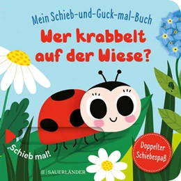 Abbildung von Mein Schieb & Guck-mal-Buch: Wer krabbelt auf der Wiese? | 1. Auflage | 2021 | beck-shop.de