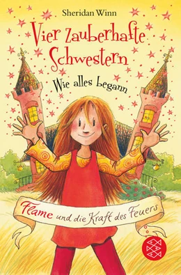 Abbildung von Winn | Vier zauberhafte Schwestern – Wie alles begann: Flame und die Kraft des Feuers | 1. Auflage | 2021 | 1 | beck-shop.de