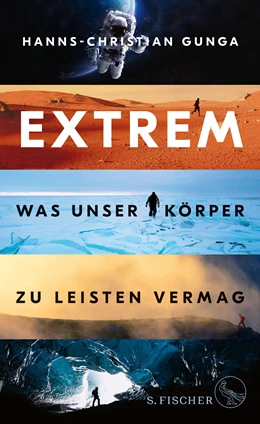 Abbildung von Gunga | Extrem - Was unser Körper zu leisten vermag | 1. Auflage | 2021 | beck-shop.de